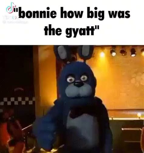 bonnie gyatt|bonnie how big was the gyatt.